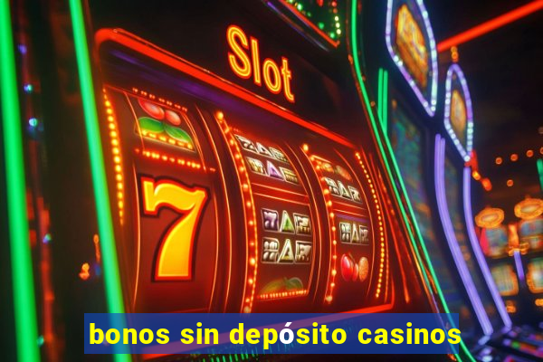 bonos sin depósito casinos