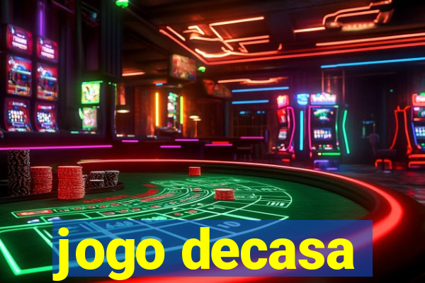 jogo decasa