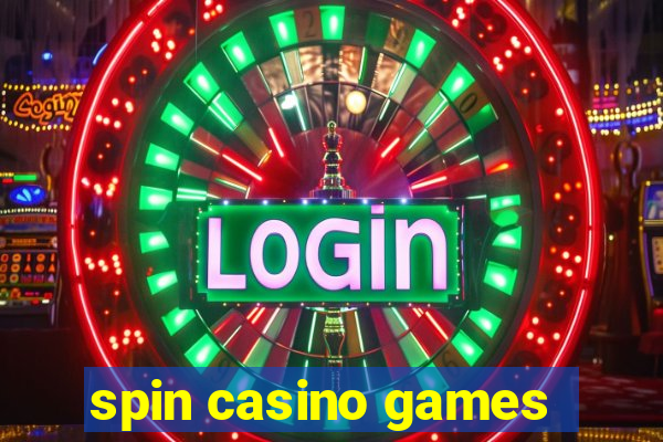 spin casino games