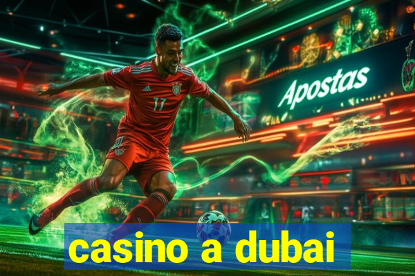 casino a dubai