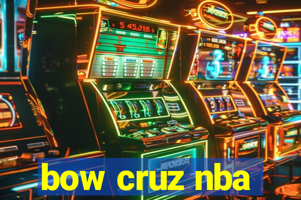 bow cruz nba