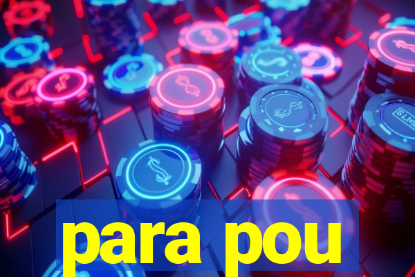 para pou