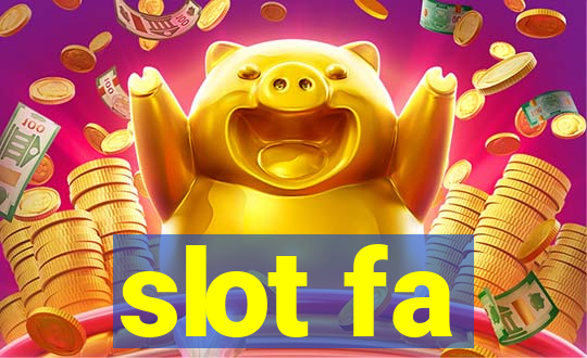 slot fa