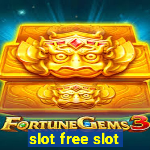 slot free slot