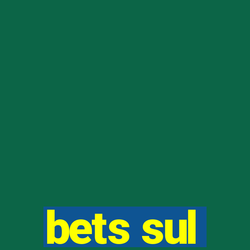 bets sul