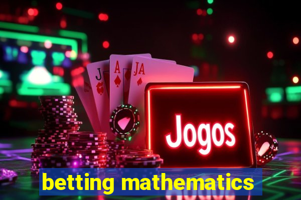 betting mathematics