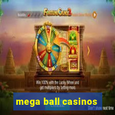 mega ball casinos