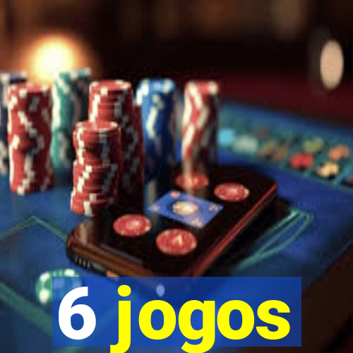 6 jogos