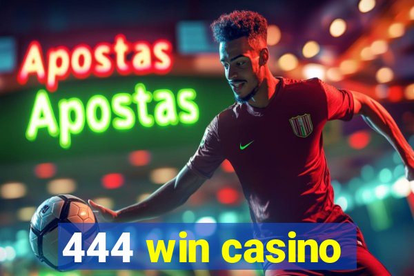 444 win casino