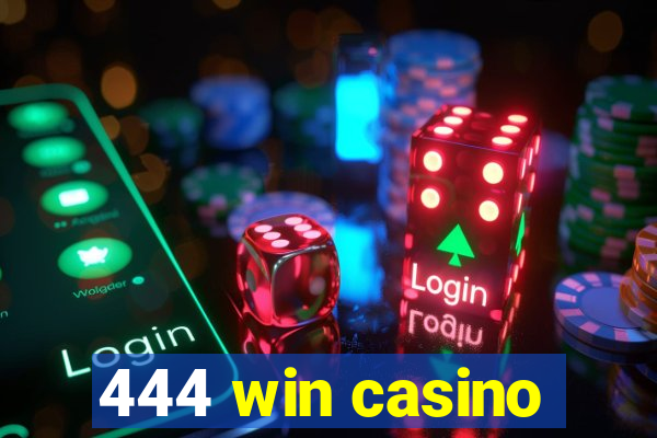 444 win casino