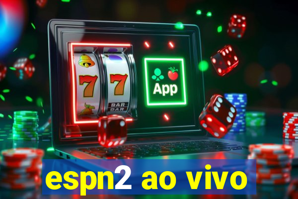 espn2 ao vivo