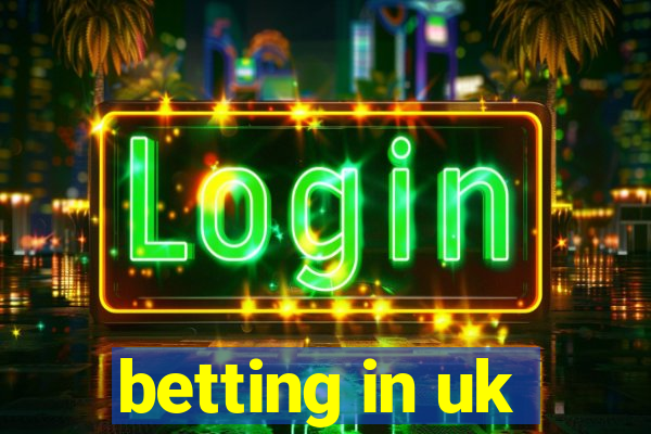 betting in uk