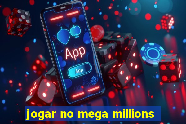 jogar no mega millions