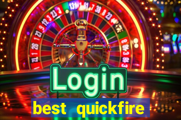 best quickfire online slot sites