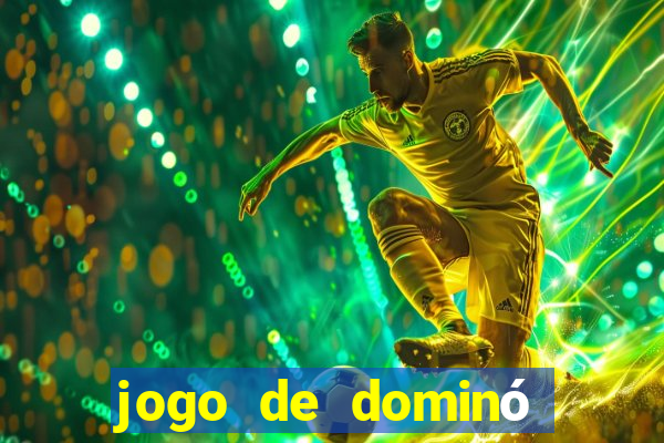 jogo de dominó valendo dinheiro de verdade