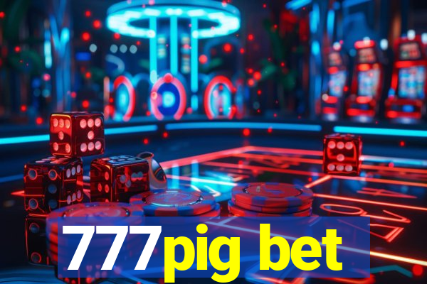 777pig bet