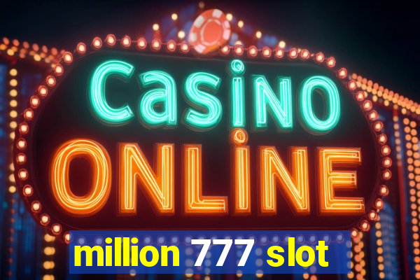 million 777 slot