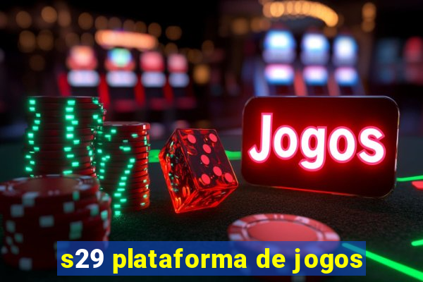 s29 plataforma de jogos