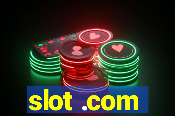 slot .com