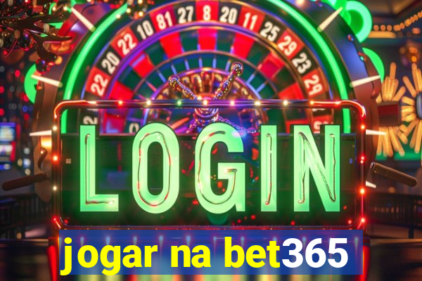 jogar na bet365