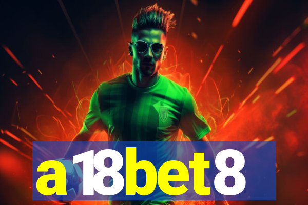 a18bet8