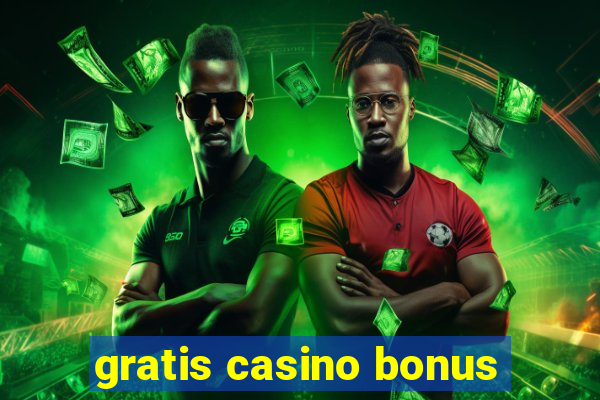 gratis casino bonus