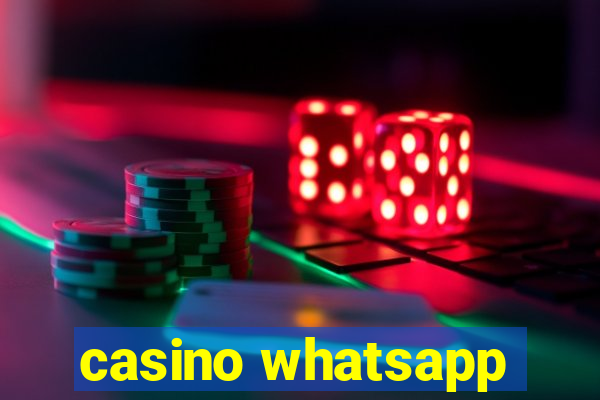 casino whatsapp