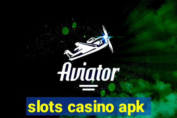 slots casino apk