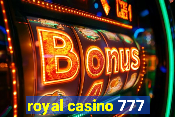 royal casino 777