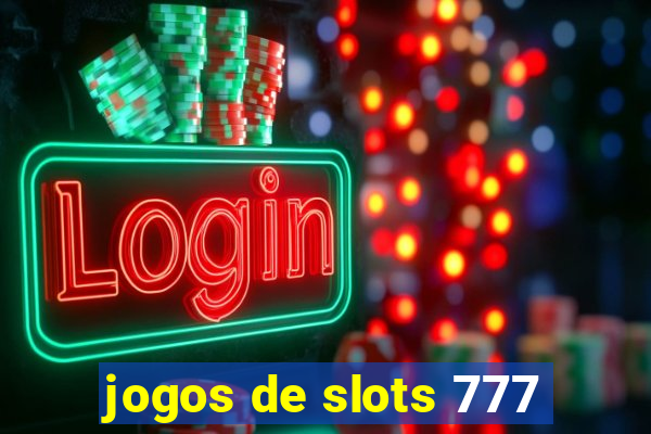 jogos de slots 777