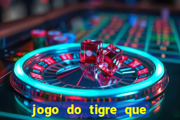 jogo do tigre que da b?nus