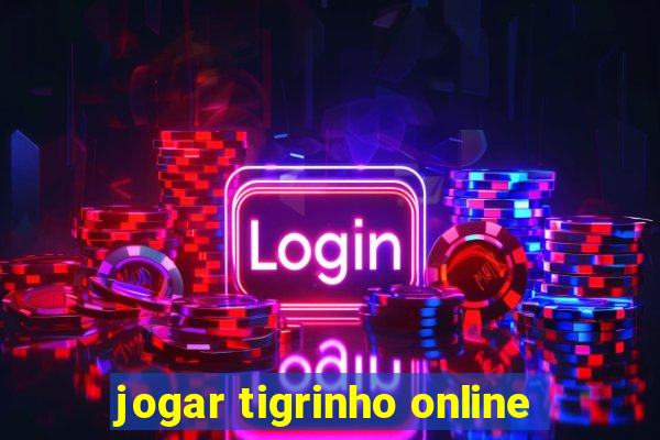 jogar tigrinho online