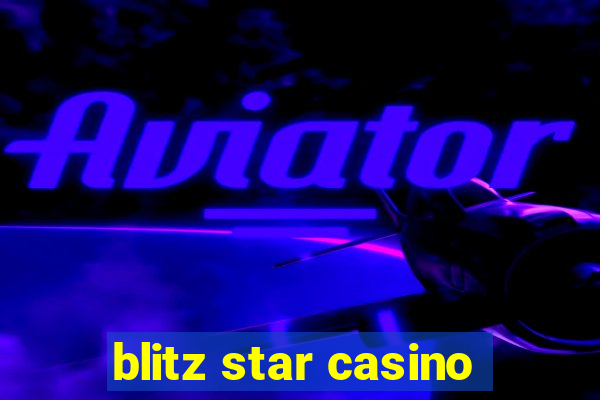 blitz star casino