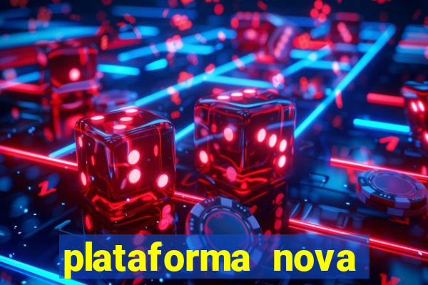 plataforma nova 2024 bet