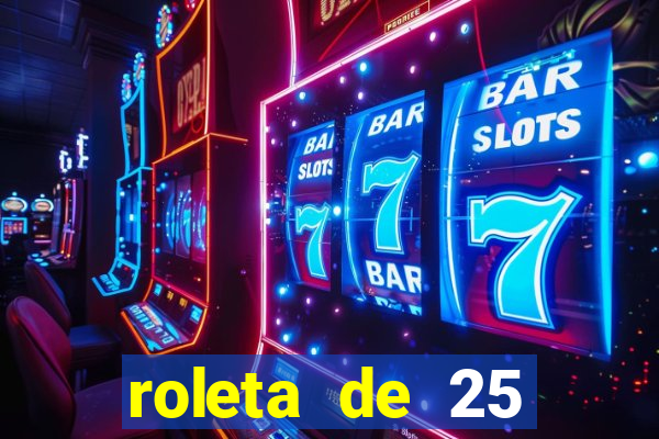 roleta de 25 centavos na estrela bet