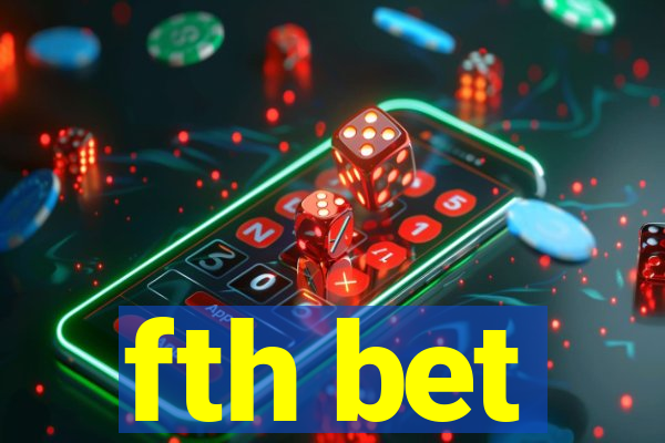 fth bet