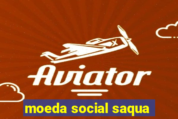 moeda social saqua