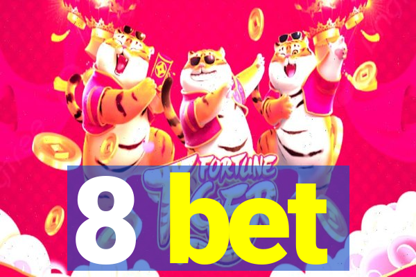 8 bet