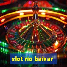 slot rio baixar