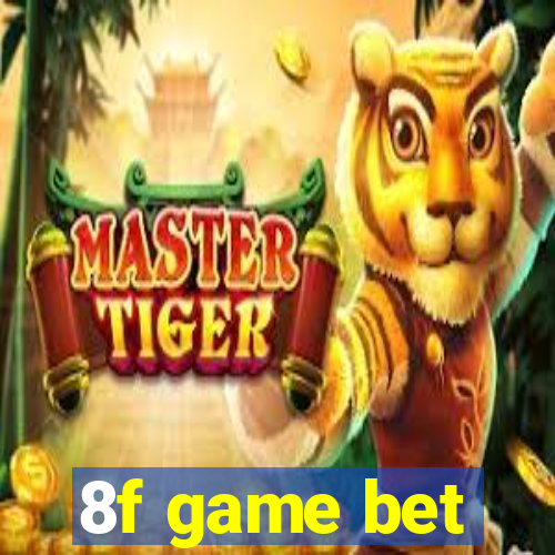 8f game bet