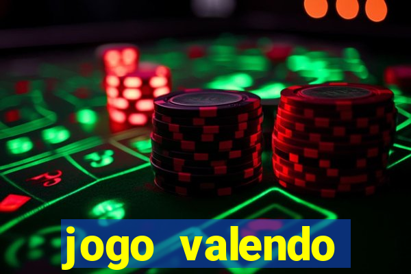 jogo valendo dinheiro real