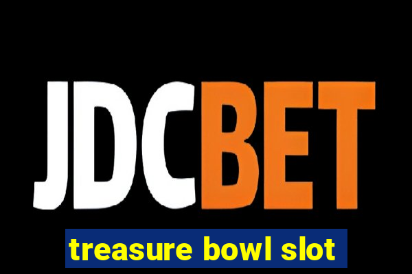 treasure bowl slot