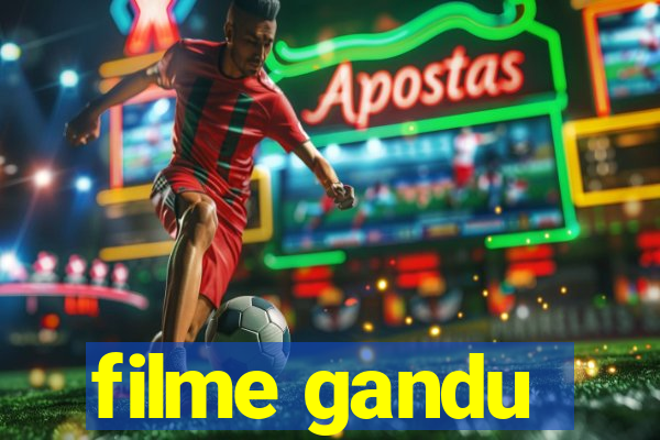 filme gandu