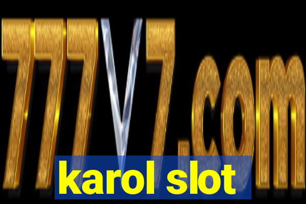 karol slot