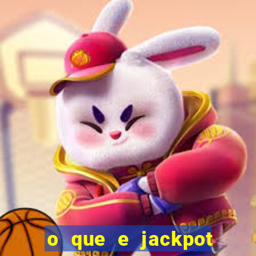 o que e jackpot no jogo do tigre