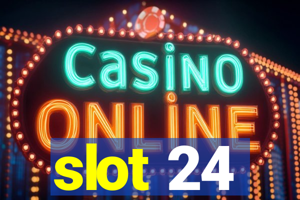 slot 24