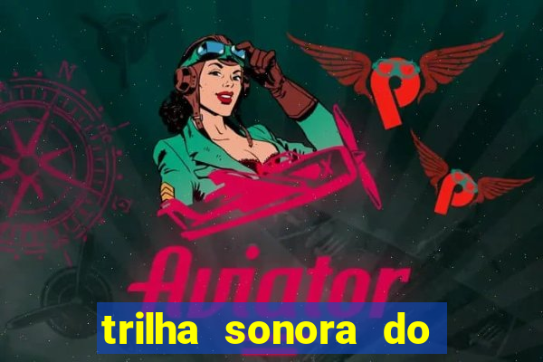 trilha sonora do filme cruzeiro das loucas