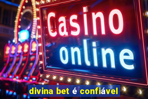 divina bet é confiável