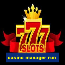 casino manager run