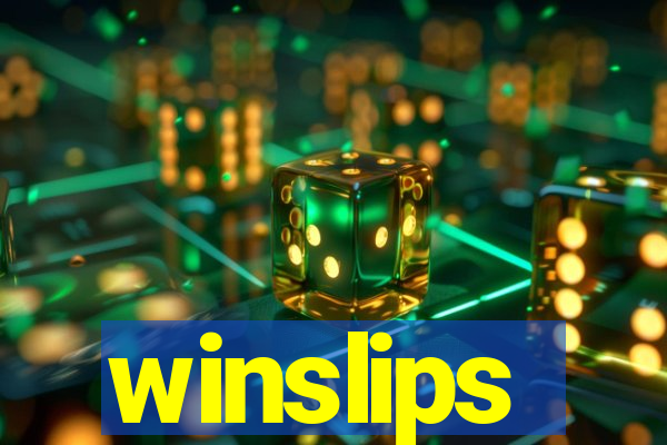 winslips